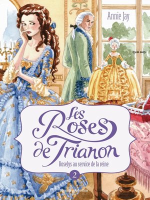 cover image of Les roses de Trianon, Tome 02